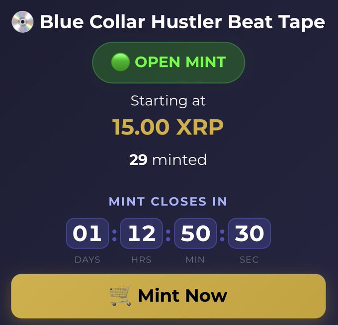 A mobile app screen for 'Blue Collar Hustler Beat Tape' displays an 'Open Mint' button, starting at '15.00 XRP', showing 29 minted, and a countdown timer of 01 days, 12 hrs, 50 min, 30 sec above a 'Mint Now' button.