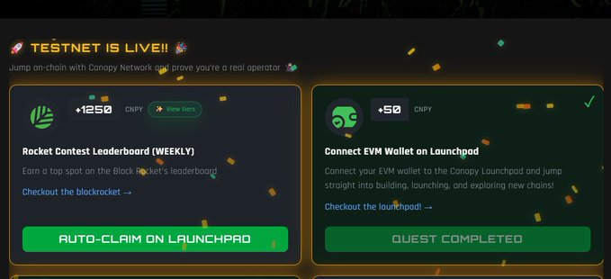 A 'TESTNET IS LIVE!!' announcement for Canopy Network, showing two quest cards: 'Rocket Contest Leaderboard (WEEKLY)' offering +1250 CNPY with auto-claim button, and 'Connect EVM Wallet on Launchpad' (+50 CNPY) marked as quest completed.