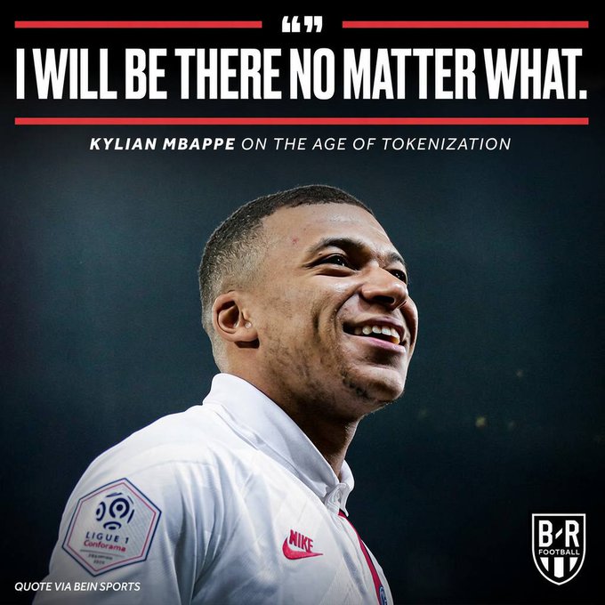 A B/R Football graphic featuring Kylian Mbappé in a PSG jersey with the quote 'I WILL BE THERE NO MATTER WHAT.' attributed to him 'ON THE AGE OF TOKENIZATION,' credited to beIN Sports.