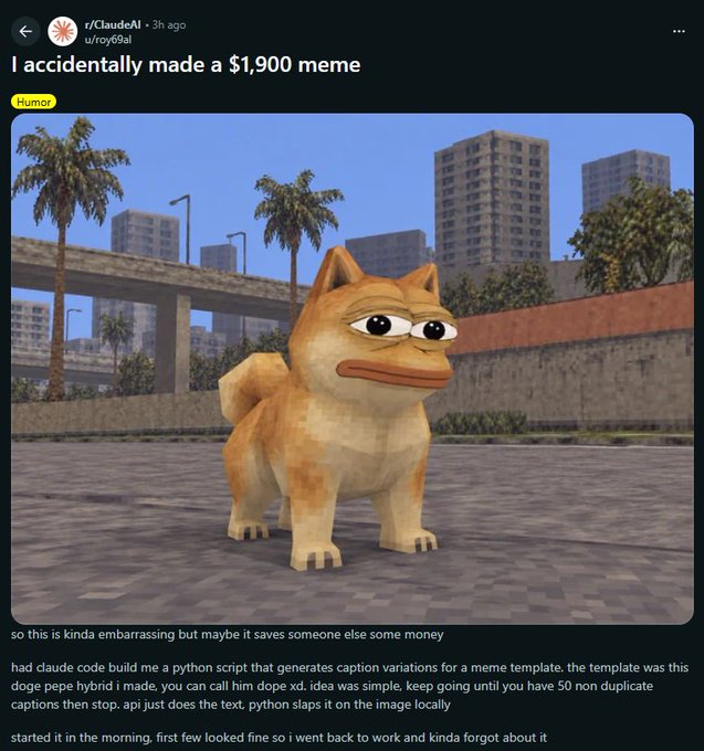 A Reddit post titled 'I accidentally made a $1,900 meme' by user u/ClaudeAI shows a low-poly 3D rendered 'Doge Pepe' meme character, with text explaining Claude code generated non-duplicate captions for a meme template.