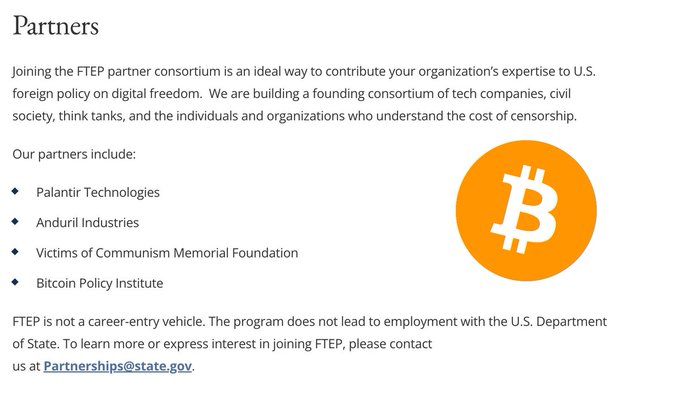 A webpage section titled "Partners" lists the consortium members of the U.S. State Department's Freedom Tech Excellence Program (FTEP), including Palantir Technologies, Anduril Industries, Victims of Communism Memorial Foundation, and Bitcoin Policy Institute, alongside an orange Bitcoin logo. The Bitcoin Policy Institute is featured as a partner in this initiative aimed at promoting digital freedom and countering censorship globally.
