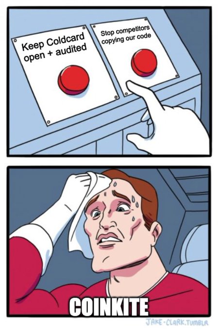A two-panel meme showing a hand choosing between two red buttons labeled 'Keep Coldcard open + audited' and 'Stop competitors copying our code', followed by a sweating character labeled 'COINKITE'.