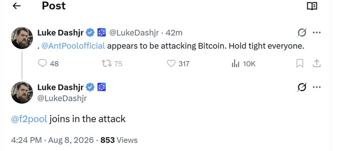 A screenshot of two X posts by Luke Dashjr (@LukeDashjr) from August 8, 2026, stating ".@AntPoolofficial appears to be attacking Bitcoin. Hold tight everyone," followed by "@f2pool joins in the attack," with the posts showing 48 replies, 75 reposts, 317 likes, and 10K views. The accompanying note about @ocean_mining joining the attack extends the pattern of mining pools allegedly coordinating against the Bitcoin network.