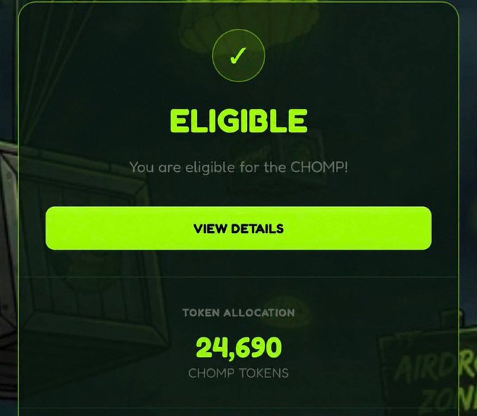 A green eligibility confirmation screen displays "ELIGIBLE" with the message "You are eligible for the CHOMP!" alongside a token allocation of 24,690 CHOMP tokens and a "VIEW DETAILS" button. The image visually represents the $CHOMP airdrop claim page referenced in the post, highlighting a wallet's eligibility and token reward.
