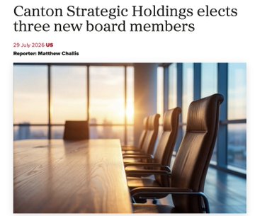 A news article dated 29 July 2026, reported by Matthew Challis, announces that Canton Strategic Holdings has elected three new board members to support its digital asset treasury strategy. The accompanying image shows a corporate boardroom with empty chairs at a long conference table, symbolizing the company's new leadership additions.