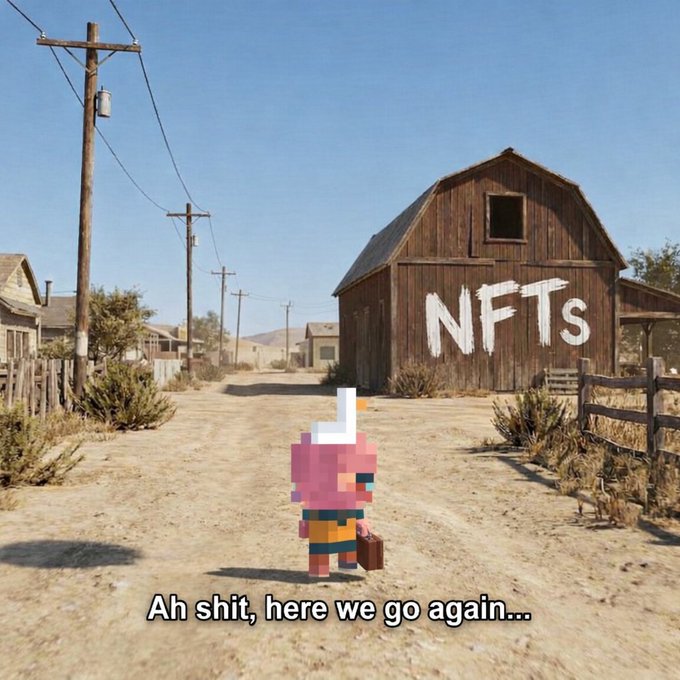 A video game-style scene showing a pixelated pink character walking down a dirt road toward a barn painted with 'NFTs', captioned 'Ah shit, here we go again...'