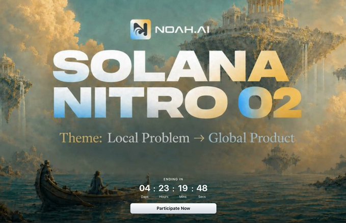 A promotional banner for Noah.AI's 'Solana Nitro 02' with the theme 'Local Problem → Global Product,' featuring a countdown of 04 days, 23 hours, 19 minutes ending soon.