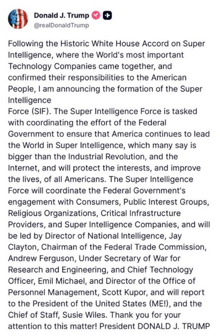 A post from Donald J. Trump on Truth Social (@realDonaldTrump) announcing the formation of the 'Super Intelligence Force (SIF)' and detailing its leadership, including Jay Clayton, Andrew Ferguson, Emil Michael, and Scott Kupor.