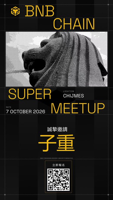 A black and yellow event poster for the "BNB CHAIN SUPER MEETUP" with a lion/Merlion image, scheduled for 7 October 2026 at CHIJMES, including a QR code for registration.