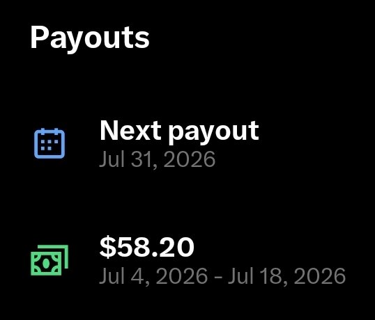 A dark-themed Payouts screen showing a next payout date of Jul 31, 2026 and a $58.20 payout for the period Jul 4, 2026 - Jul 18, 2026.