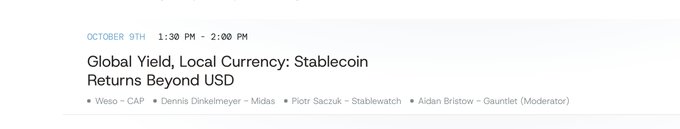 A schedule listing for an October 9th event titled 'Global Yield, Local Currency: Stablecoin Returns Beyond USD,' featuring speakers from CAP, Midas, Stablewatch, and Gauntlet.