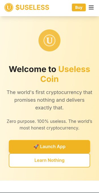A mobile screenshot of the '$USELESS' cryptocurrency website, billed as 'The world's first cryptocurrency that promises nothing and delivers exactly that. Zero purpose. 100% useless. The world's most honest cryptocurrency.'