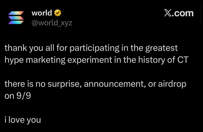 A post from X (formerly Twitter) account @world_xyz thanking followers for participating in a hype marketing experiment, stating there will be no announcement on 9/9.