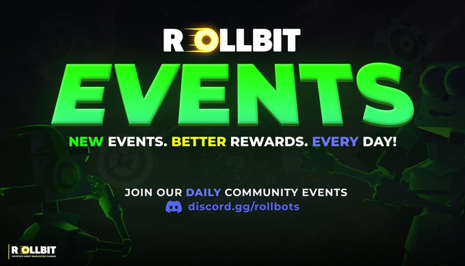 A promotional banner for 'ROLLBIT EVENTS' on a dark green background, featuring a robot character and text reading 'NEW EVENTS. BETTER REWARDS. EVERY DAY!' with a Discord link 'discord.gg/rollbots'.