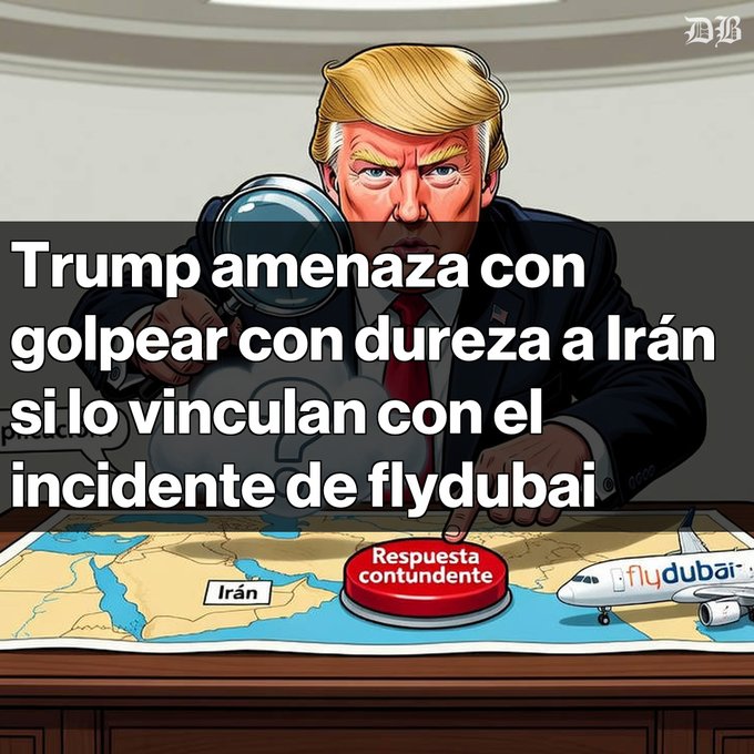 A political cartoon showing Donald Trump looking through a magnifying glass at a map with the Spanish text: 'Trump amenaza con golpear con dureza a Irán si lo vinculan con el incidente de flydubai'.