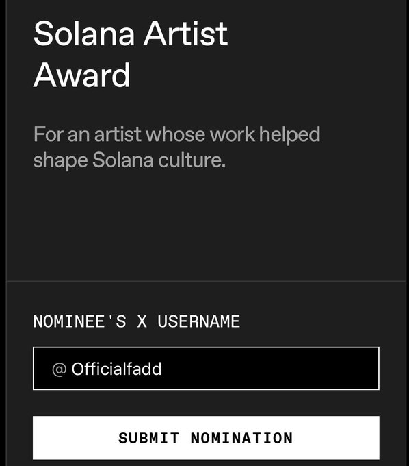 A nomination form for the "Solana Artist Award" recognizing artists who shaped Solana culture, with the nominee's X username field filled in as @Officialadd.