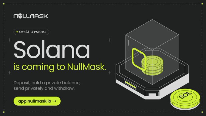 Promotional graphic announcing “Solana is coming to NullMask,” dated Oct 23 at 4 PM UTC, with a call to deposit, hold a private balance, send privately, and withdraw at “app.nullmask.io.” The accompanying post frames the Solana integration as a catalyst for increased $MASK trading volume.