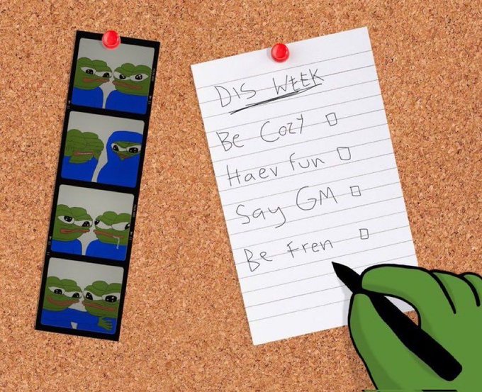 A cartoon green Pepe frog hand writes a 'DIS_WTEK' to-do list on a corkboard note, checking off items like 'Be Cozy', 'Haev fun', 'Say_GM', and 'Be_fren', next to a photo strip of two hugging Pepe frogs.