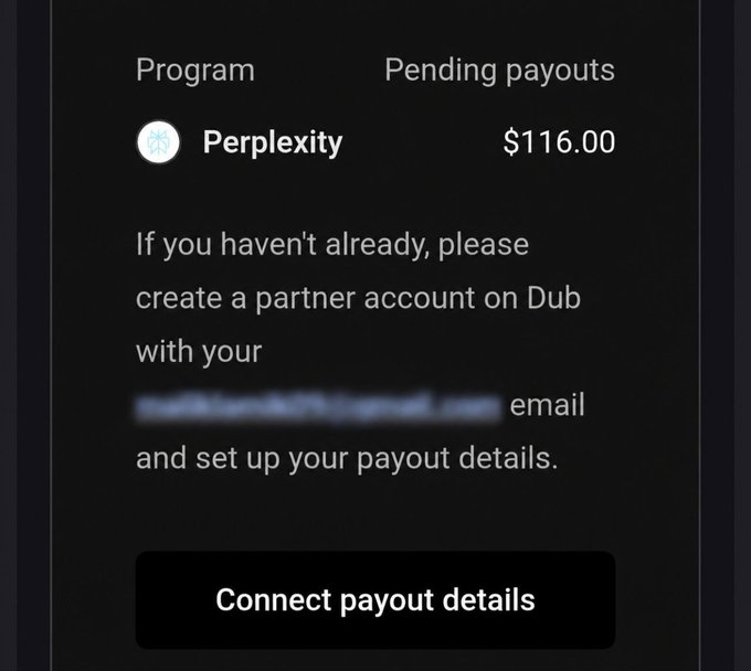 A notification shows $116.00 in pending payouts from Perplexity, prompting the user to create a partner account on Dub with their blurred email and connect payout details to claim the uncollected funds.