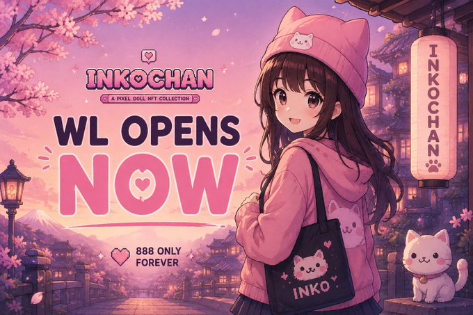 Anime-style promotional artwork for "INKOCHAN - A PIXEL DOLL NFT COLLECTION" featuring a girl in pink cat-eared hoodie against a cherry blossom Japanese town, with text announcing "WL OPENS NOW" and "888 ONLY FOREVER".