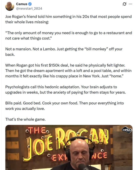 A tweet by @newstart_2024 shares advice Joe Rogan received about financial contentment—that only enough "bill money" is needed to eat out without worry—and discusses hedonic adaptation, accompanied by a photo of Rogan at his podcast studio with The Joe Rogan Experience neon sign.