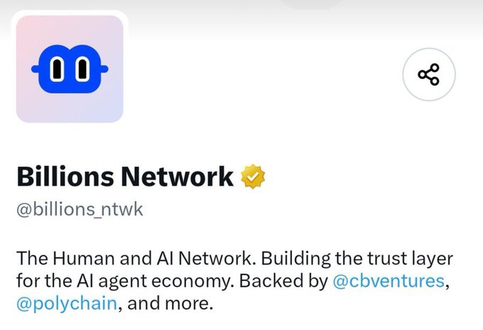 A social media profile for 'Billions Network' (@billions_ntwk) describing itself as 'The Human and AI Network. Building the trust layer for the AI agent economy.' and noting it is backed by '@cbventures, @polychain, and more.'