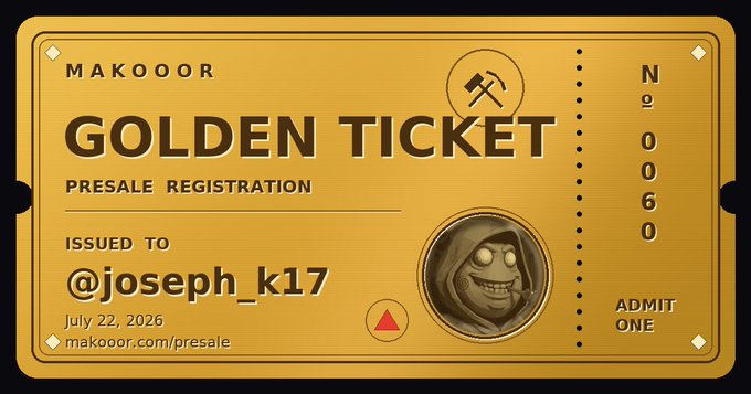 A golden presale registration ticket for MAKOOOR issued to @joseph_k17, numbered 0060, dated July 22, 2026, featuring a grinning hooded figure illustration.