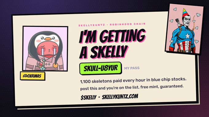 Promotional graphic titled "I'M GETTING A SKELLY" advertising "SKILL-U8VUR" passes from SKELLYKUNTZ on the Robinhood Chain, claiming 1,100 skeletons paid every hour in blue chip stocks, with $SKELLY and skellykuntz.com listed.