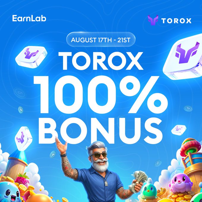 A promotional graphic advertises a "TOROX 100% BONUS" through EarnLab, running from August 17th-21st, featuring a bearded man holding cash alongside floating TOROX-branded tokens and colorful game characters. The vibrant blue design reinforces the limited-time offer mentioned in the post, encouraging users to retweet and tag friends for a chance to win balance.