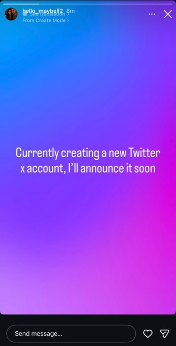 An Instagram Story from user "hello_maybell2" (from "Swirl Translation") with a blue and pink gradient background reads: "Currently creating a new Twitter x account, I'll announce it soon," suggesting the creator is in the process of launching a new X (formerly Twitter) account, aligning with the "its happening" caption.