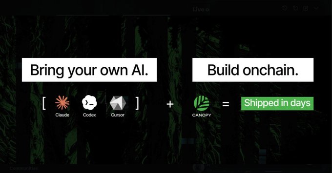 A promotional graphic with the text 'Bring your own AI' (featuring Claude, Codex, and Cursor logos) plus 'Build onchain' (Canopy logo) equals 'Shipped in days', set against a dark forest background.