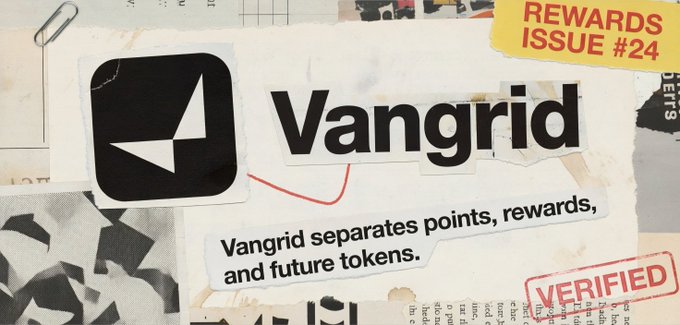 The promotional graphic for Vangrid's Rewards Issue #24 highlights the platform's documentation that clearly distinguishes between points, rewards, and future tokens, complementing the post's discussion of Vangrid's bounty system where requesters escrow payments like USDC for accepted submissions.