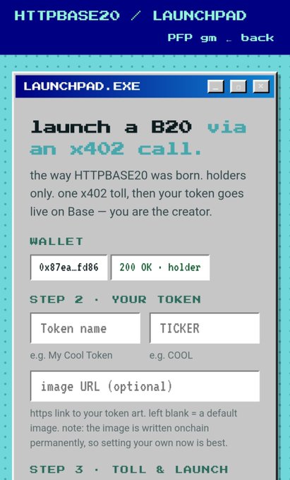 Retro-styled pixel interface titled 'HTTPBASE20 / LAUNCHPAD' with instructions to 'launch a B20 via an x402 call', showing wallet info '0x87ea_fd86' and input fields for token name, ticker, and image URL.