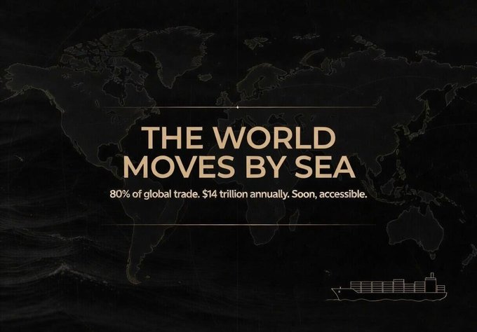 A dark promotional graphic with a world map and the text 'THE WORLD MOVES BY SEA' and '80% of global trade. $14 trillion annually. Soon, accessible.'