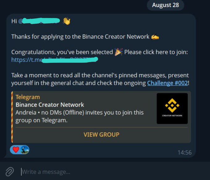 A screenshot of a Telegram message dated August 28 welcoming the user to the "Binance Creator Network" after their application was accepted, inviting them to join the channel's group chat. The image relates to the post by showcasing one of the "real opportunities" and agency partnerships (Binance Creator Network) the user achieved through their crypto journey.
