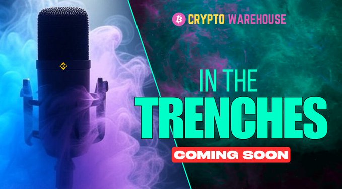 A promotional graphic for 'Crypto Warehouse' podcast/show called 'IN THE TRENCHES' marked 'COMING SOON', featuring a microphone in colorful smoke.