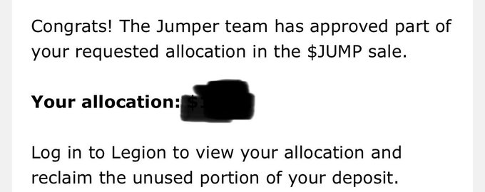 A screenshot announcing: 'Congrats! The Jumper team has approved part of your requested allocation in the $JUMP sale. Your allocation: $_____ [redacted]. Log in to Legion to view your allocation and reclaim the unused portion of your deposit.'
