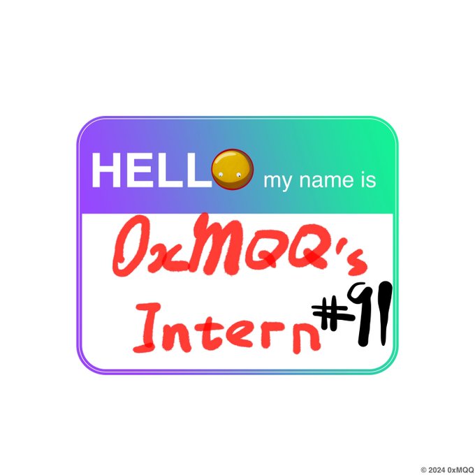 A colorful 'Hello My Name Is' name tag sticker design with the text '0xMQQ's Intern #91' in red marker-style handwriting.