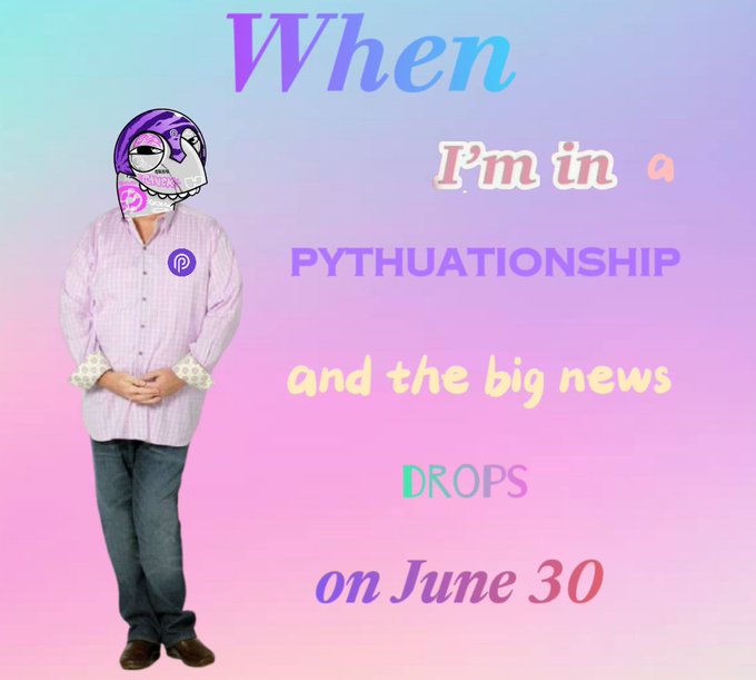 A graphic with a person wearing a skull mask and a striped shirt, with stylized text reading 'When I'm in a PYTHUATIONSHIP and the big news DROPS on June 30' against a pink and blue gradient background.
