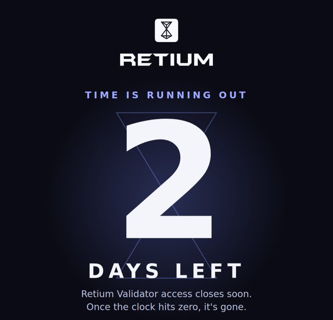 A dark promotional graphic for 'RETIUM' showing 'TIME IS RUNNING OUT' with a large '2 DAYS LEFT' countdown and text reading 'Retium Validator access closes soon. Once the clock hits zero, it's gone.'