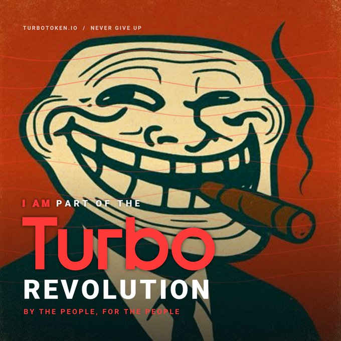 A promotional poster with a vintage illustration of a smiling troll-like face smoking a cigar, featuring the text 'TURBOTOKEN.IO / NEVER GIVE UP' and 'I AM PART OF THE Turbo REVOLUTION BY THE PEOPLE, FOR THE PEOPLE'.