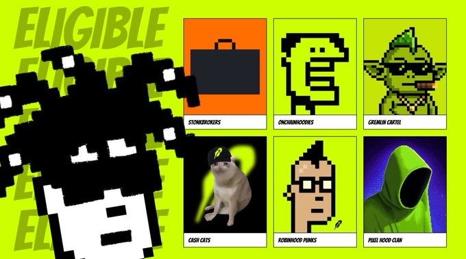 A neon green graphic titled 'ELIGIBLE FOR...' displaying six pixel-art style NFT avatars or collectibles labeled StoneBrokers, OnionWoodies, Gremlin Curtie, Cash Cats, Robinhood Punks, and Pixel Hood Clan.