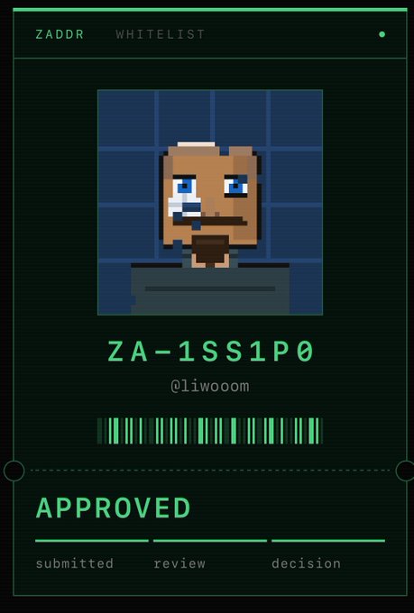 A pixel art ID card with a green cyberpunk theme displays 'ZADDR WHITELIST', ID 'ZA-1SS1P0', handle '@liwooom', and 'APPROVED' status with a barcode, featuring a pixelated character portrait.