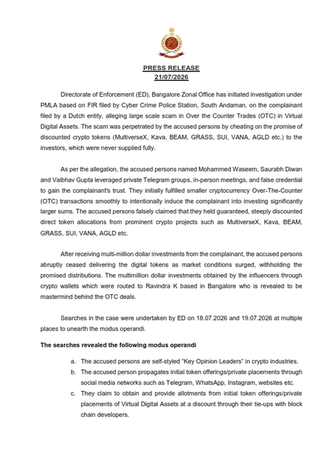 A press release from the Directorate of Enforcement (ED), Bangalore Zonal Office, dated 21/07/2026, details an investigation into a PMLA-based scam involving discounted crypto tokens (MultiverseX, Kava, BEAM, GRASS, SUI, VANA, AGLD) orchestrated by accused persons Mohammed Waseem, Saurabh Diwan, and Vaibhav Gupta—aligning with the reported $35 million OTC crypto investment scam and seizure of 8,700 USDT during ED raids.