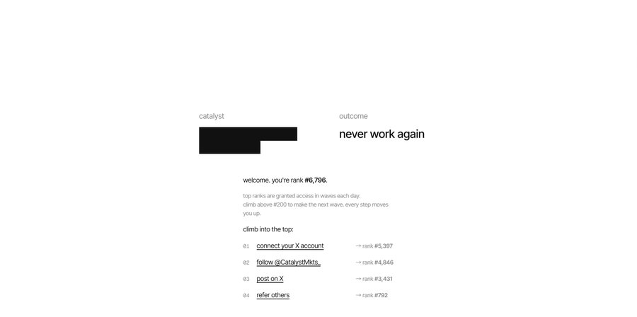 A minimalist web page showing "catalyst" and "outcome: never work again" with the message "welcome, you're rank #6,796" and instructions to climb above #200.