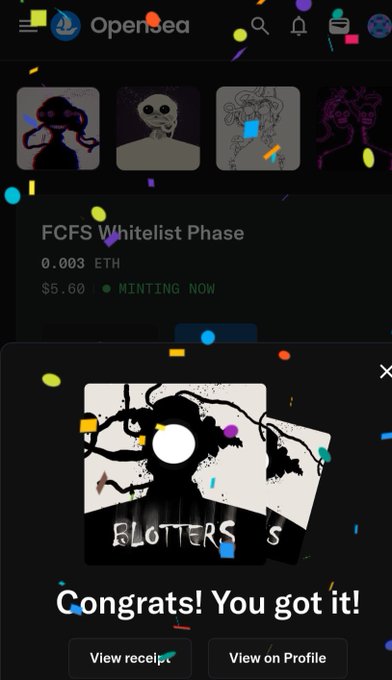 A celebratory OpenSea notification screen showing "Congrats! You got it!" after minting a "BLOTTERS" NFT at 0.003 ETH (~$5.60) during the FCFS Whitelist Phase, matching the user's success in minting the Blotters NFT collection by @arbovonderwald.