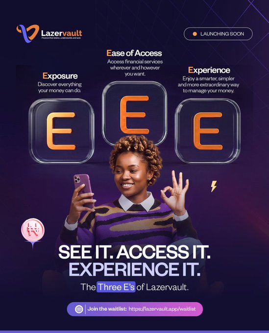 This promotional graphic for Lazervault, tagged "LAUNCHING SOON," features a smiling woman taking a selfie while making an "OK" gesture, with three large glass tiles displaying the letters "E," "E," "E" representing the brand's "Three E's" philosophy: Exposure, Ease of Access, and Experience. The tagline "SEE IT. ACCESS IT. EXPERIENCE IT." and a call to "Join the waitlist: https://lazervault.app/waitlist" appear at the bottom, visually reinforcing the post's message of making financial services simple, transparent, and accessible.