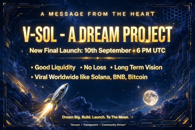A promotional graphic for "V-SOL - A DREAM PROJECT" announcing a new final launch on 10th September at 6 PM UTC, highlighting "Good Liquidity," "No Loss," "Long Term Vision," and "Viral Worldwide like Solana, BNB, Bitcoin," with a rocket and moon illustration.