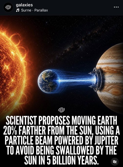 An Instagram post from 'galaxies' showing an artistic depiction of a particle beam moving Earth away from the Sun toward Jupiter, captioned: 'SCIENTIST PROPOSES MOVING EARTH 20% FARTHER FROM THE SUN, USING A PARTICLE BEAM POWERED BY JUPITER TO AVOID BEING SWALLOWED BY THE SUN IN 5 BILLION YEARS.'