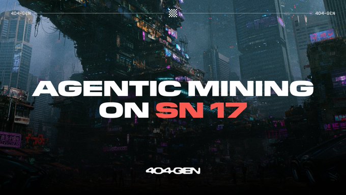The image features a futuristic cyberpunk cityscape with bold white and red text reading "AGENTIC MINING ON SN 17," along with the "404GEN" branding at the top and bottom. This visually reinforces the post's theme of agentic mining on Bittensor's Subnet 17, positioning 404GEN as a leading example of AI-driven gaming built on autonomous agents within the Bittensor ecosystem.